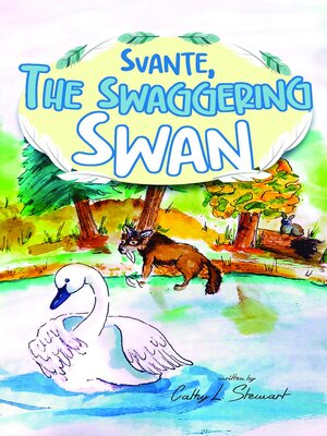 cover image of Svante, the Swaggering Swan